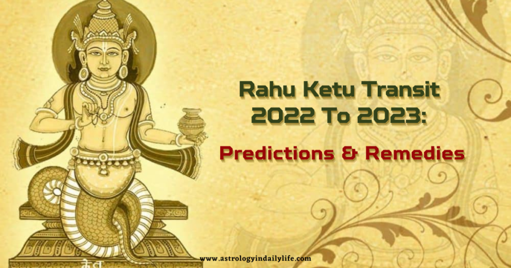 Rahu Ketu transit 2022